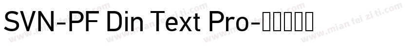 SVN-PF Din Text Pro字体转换